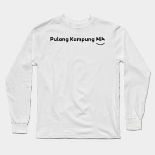 Pulang Kampung Nih - 01 Long Sleeve T-Shirt